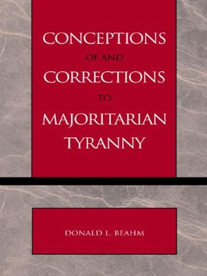 cover image of Conceptions of and Corrections to Majoritarian Tyranny
